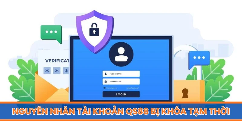 Nguyên nhân tài khoản QS88 bị khóa tạm thời