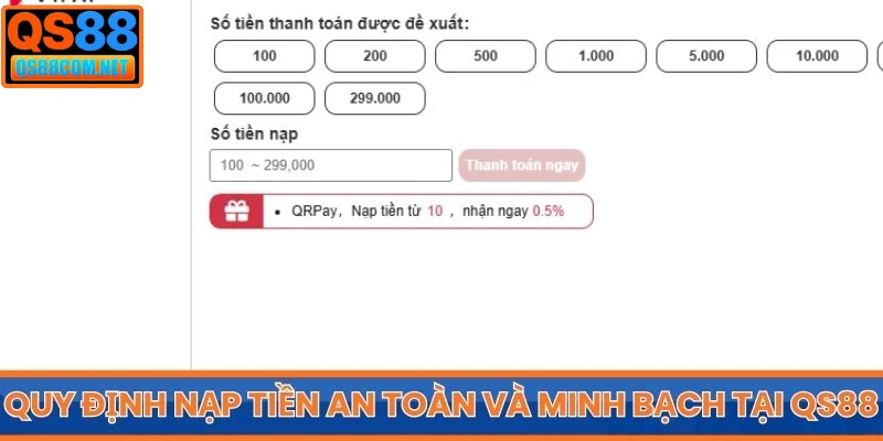 Quy định nạp tiền an toàn và minh bạch tại QS88