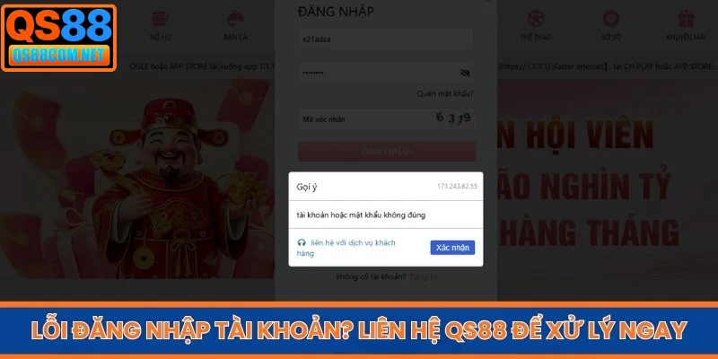 Lỗi đăng nhập tài khoản? Liên hệ QS88 để xử lý ngay