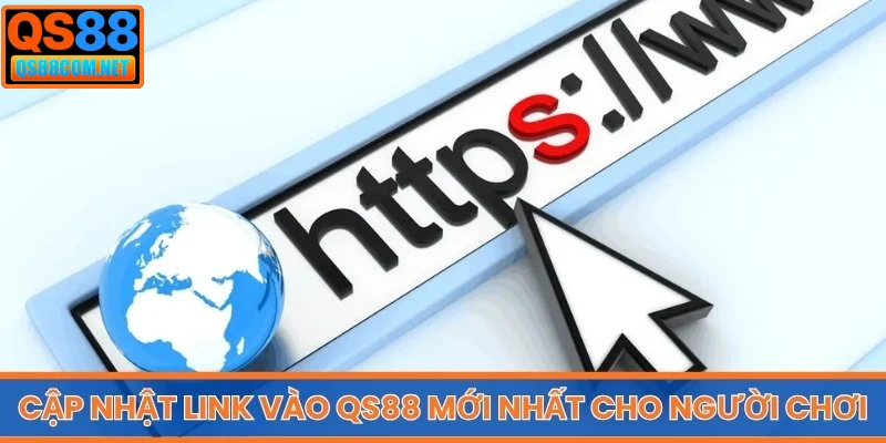 Cập nhật link vào QS88 mới nhất cho người chơi 