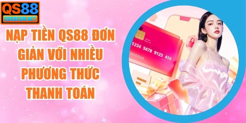 Nạp tiền QS88
