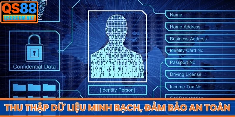 Thu thập dữ liệu minh bạch, đảm bảo an toàn thông tin