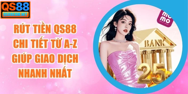 Rút tiền QS88